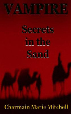 Kniha Vampire - Secrets in the Sand Charmain Marie Mitchell