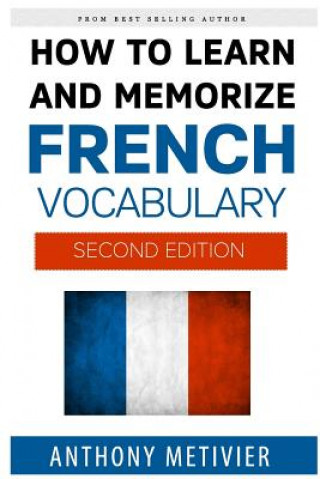 Kniha How to Learn and Memorize French Vocabulary Anthony Metivier