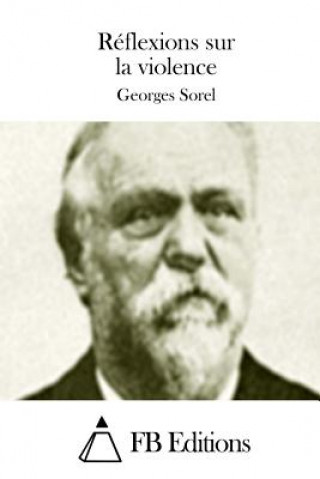 Kniha Réflexions sur la violence Georges Sorel