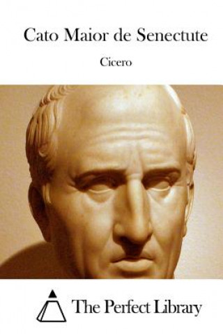 Kniha Cato Maior de Senectute Cicero