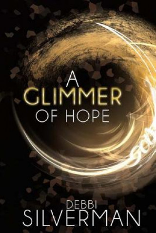 Kniha A Glimmer of Hope Debbi Silverman