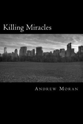 Kniha Killing Miracles Andrew Moran