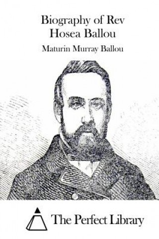 Książka Biography of Rev Hosea Ballou Maturin Murray Ballou