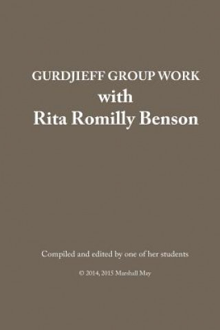 Książka Gurdjieff Group Work with Rita Romilly Benson MR W Marshall May