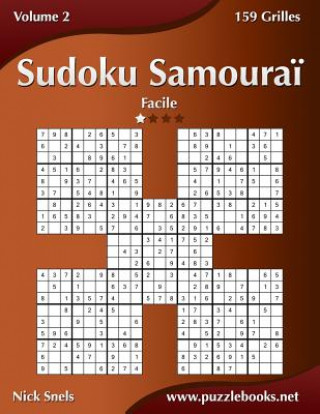 Kniha Sudoku Samourai - Facile - Volume 2 - 159 Grilles Nick Snels
