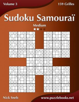 Kniha Sudoku Samourai - Medium - Volume 3 - 159 Grilles Nick Snels