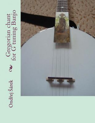 Libro Gregorian chant for G tuning Banjo Ondrej Sarek