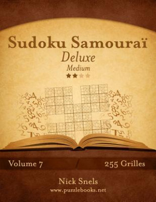 Kniha Sudoku Samourai Deluxe - Medium - Volume 7 - 255 Grilles Nick Snels