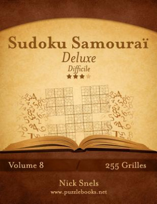 Carte Sudoku Samourai Deluxe - Difficile - Volume 8 - 255 Grilles Nick Snels