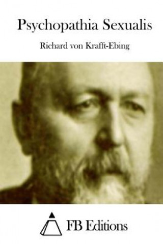 Kniha Psychopathia Sexualis Richard Von Krafft-Ebing