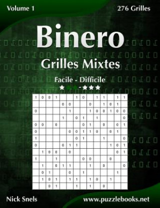 Книга Binero Grilles Mixtes - Facile a Difficile - Volume 1 - 276 Grilles Nick Snels