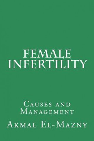 Kniha Female Infertility Akmal El-Mazny