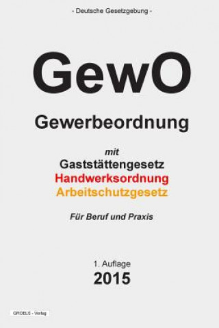 Kniha GewO: Gewerbeordnung Groelsv Verlag