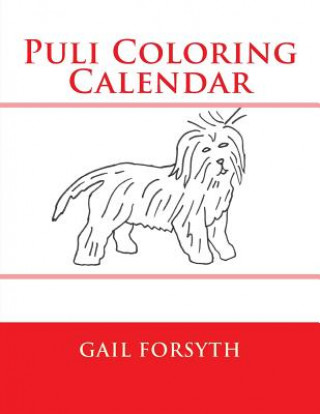 Kniha Puli Coloring Calendar Gail Forsyth