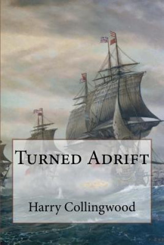 Buch Turned Adrift MR Harry Collingwood