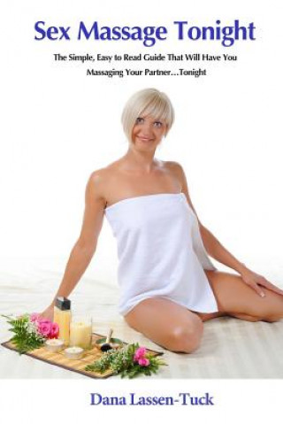 Книга Sex Massage Tonight Dana Lassen-Tuck