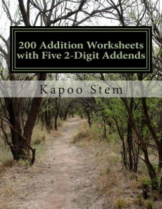 Carte 200 Addition Worksheets with Five 2-Digit Addends: Math Practice Workbook Kapoo Stem