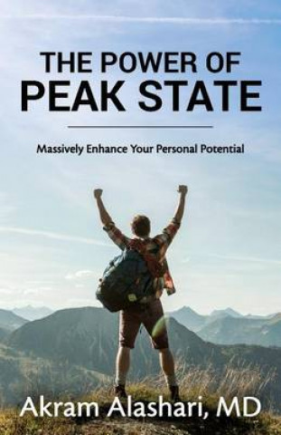 Könyv The Power of Peak State: Massively Enhance Your Personal Potential Akram Alashari MD