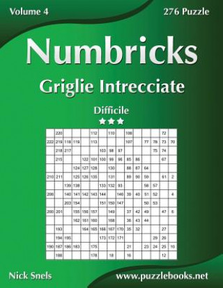 Carte Numbricks Griglie Intrecciate - Difficile - Volume 4 - 276 Puzzle Nick Snels
