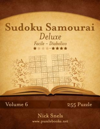 Книга Sudoku Samurai Deluxe - Da Facile a Diabolico - Volume 6 - 255 Puzzle Nick Snels