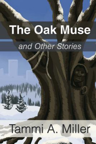 Buch The Oak Muse: and Other Stories Tammi a Miller