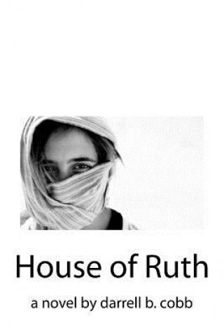 Книга House of Ruth Darrell B Cobb