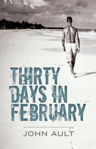 Kniha Thirty Days in February John Ault