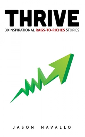 Buch Thrive: 30 Inspirational Rags-to-Riches Stories Jason Navallo