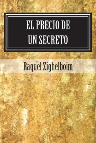 Könyv El precio de un secreto: una novela Raquel Zighelboim