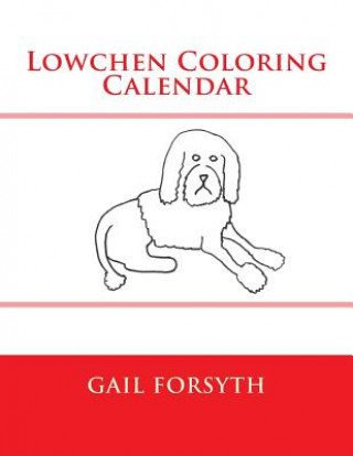 Kniha Lowchen Coloring Calendar Gail Forsyth