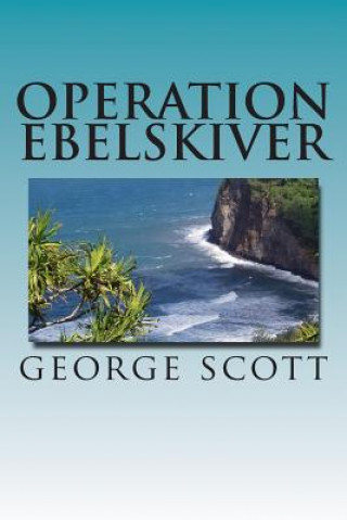 Knjiga Operation Ebelskiver George Scott