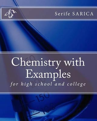 Book Chemistry with Examples: For High School and College Serife Sarica