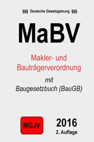 Carte Makler- und Bauträgerverordnung (MaBV): mit Baugesetzbuch (BauGB) Groelsv Verlag