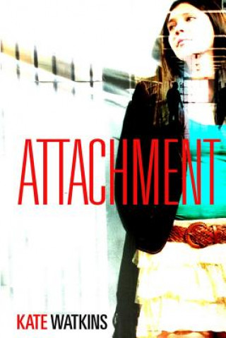 Knjiga Attachment Kate Watkins