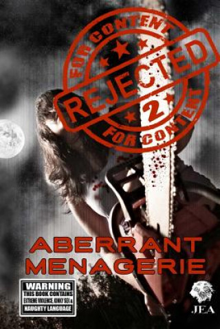 Βιβλίο Rejected For Content 2: Aberrant Menagerie: Aberrant Menagerie Jim Goforth