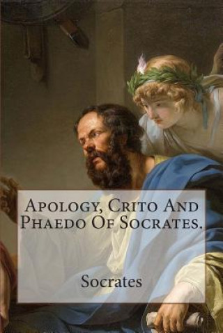 Book Apology, Crito And Phaedo Of Socrates. Socrates