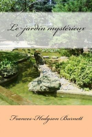 Книга Le jardin mysterieux Mrs Frances Burnett