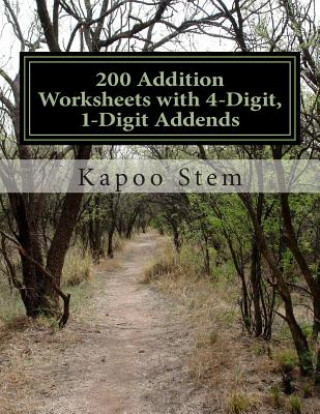 Buch 200 Addition Worksheets with 4-Digit, 1-Digit Addends: Math Practice Workbook Kapoo Stem