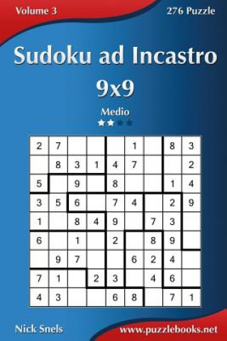 Книга Sudoku ad Incastro 9x9 - Medio - Volume 3 - 276 Puzzle Nick Snels