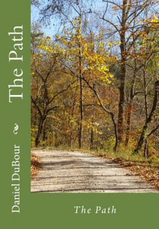 Knjiga The Path Daniel Allen Dubour