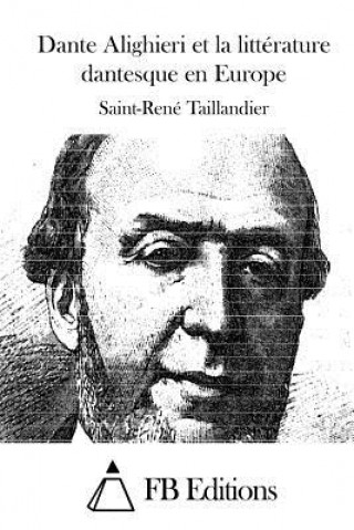 Carte Dante Alighieri et la littérature dantesque en Europe Saint-Rene Taillandier