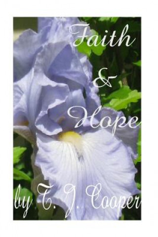 Könyv Faith and Hope T J Cooper