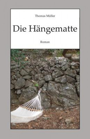 Knjiga Die Haengematte Thomas Müller