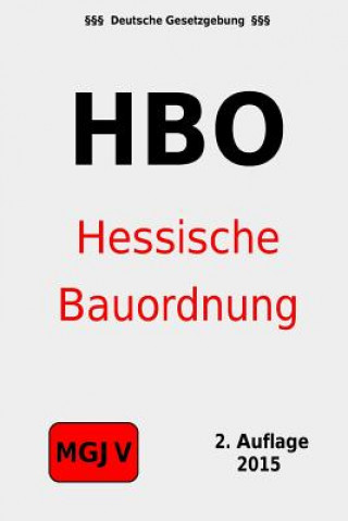 Kniha Hessische Bauordnung: Hessische Bauordnung (HBO) Groelsv Verlag
