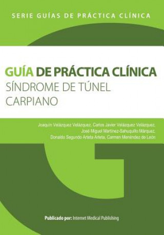 Könyv Guía de práctica clínica del Síndrome de túnel carpiano Joaquin Velazquez Velazquez
