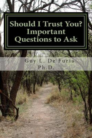 Carte Should I Trust You?: Important questions to ask Guy L De Furia Phd