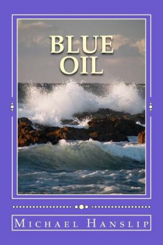 Kniha Blue Oil MR Michael Hanslip