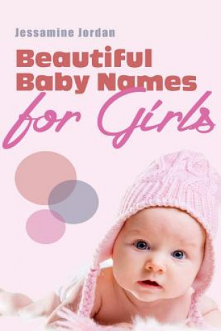 Kniha Beautiful Baby Names for Girls Jessamine Jordan