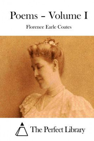 Buch Poems - Volume I Florence Earle Coates