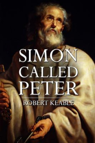 Knjiga Simon Called Peter Robert Keable